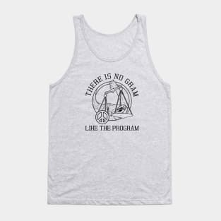 NA There Is NO GRAM Like The Program  - Narcotics Anonymous - Sobriety and Recovery Tank Top